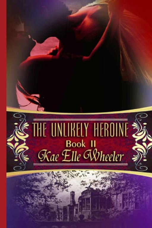 The Unlikely Heroine - Book II (Cinderella Series) (Volume 2)