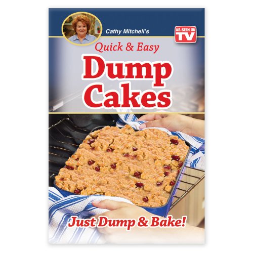 Quick &amp; Easy Dump Cakes and More