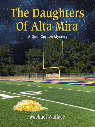 The Daughters Of Alta Mira (Quill Gordon Mystery) (Volume 4)