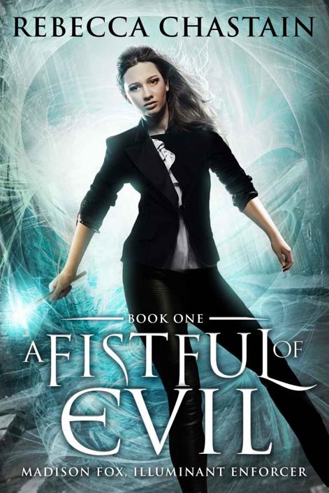 A Fistful of Evil (Madison Fox, Illuminant Enforcer #1)