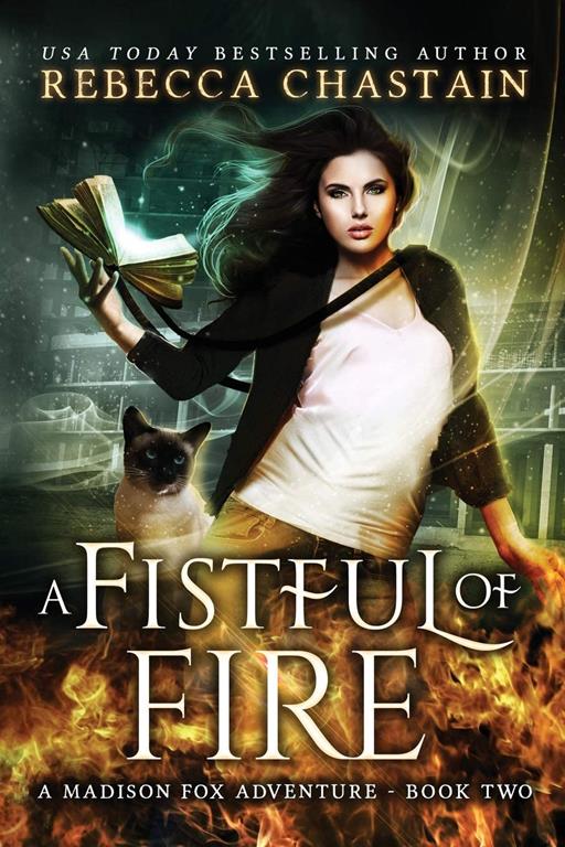 A Fistful of Fire (Madison Fox, Illuminant Enforcer) (Volume 2)