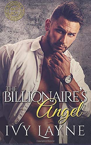 The Billionaire's Angel (Scandals of the Bad Boy Billionaires)