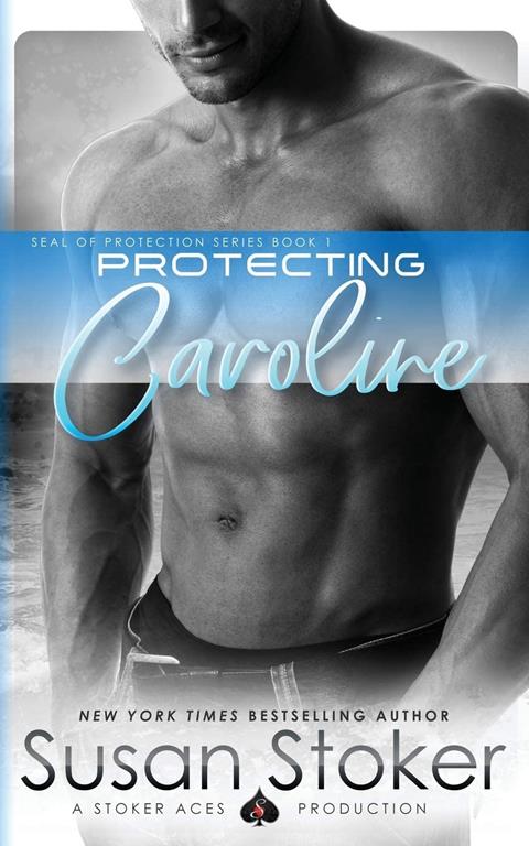 Protecting Caroline (SEAL of Protection) (Volume 1)