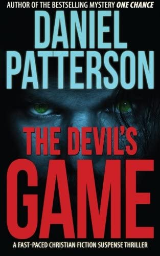 The Devil's Game: A Fast-Paced Christian Fiction Suspense Thriller