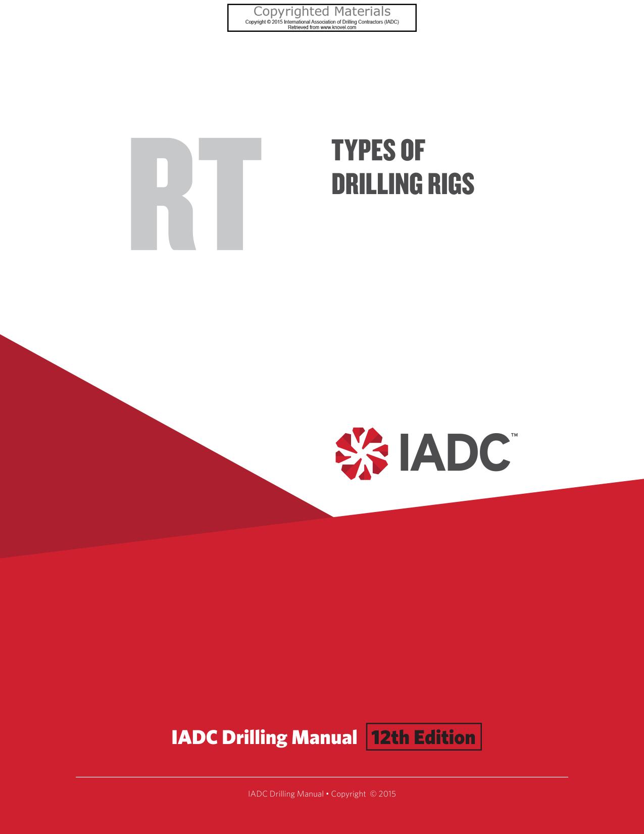 Types of Drilling Rigs (RT) – Stand-alone Chapter of the IADC Drilling Manual