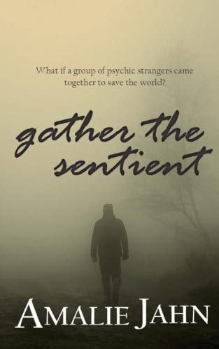 Gather the Sentient (Sevens Prophecy Series) (Volume 2)