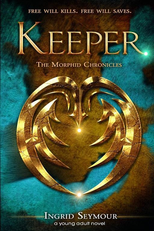 Keeper (The Morphid Chronicles) (Volume 1)