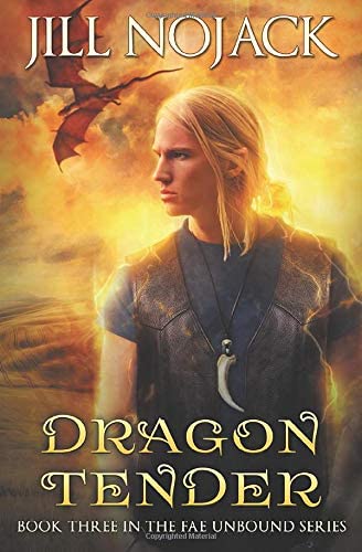 Dragon Tender: Book Three in the Fae Unbound Series (Fae Unbound Teen Young Adult Fantasy Series)
