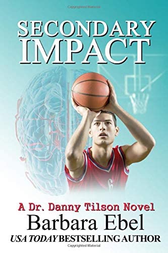 Secondary Impact (Dr. Danny Tilson Novels) (Volume 4)