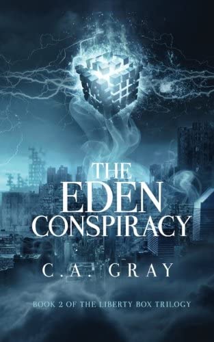The Eden Conspiracy: Book 2 in The Liberty Box Trilogy (Volume 2)