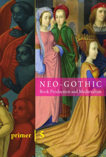 Neo-Gothic Book Production and Medievalism