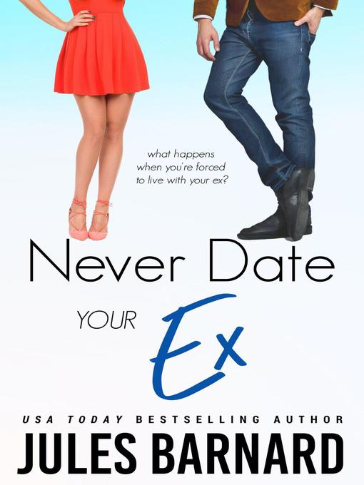 Never Date Your Ex