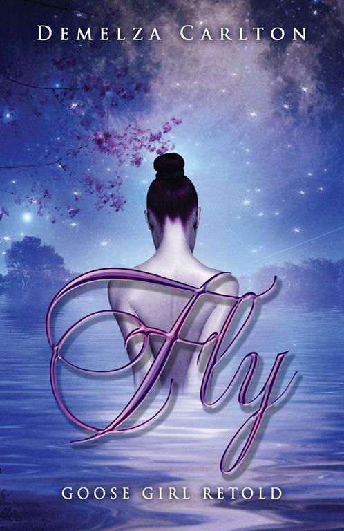 Fly: Goose Girl Retold (3) (Romance a Medieval Fairytale)