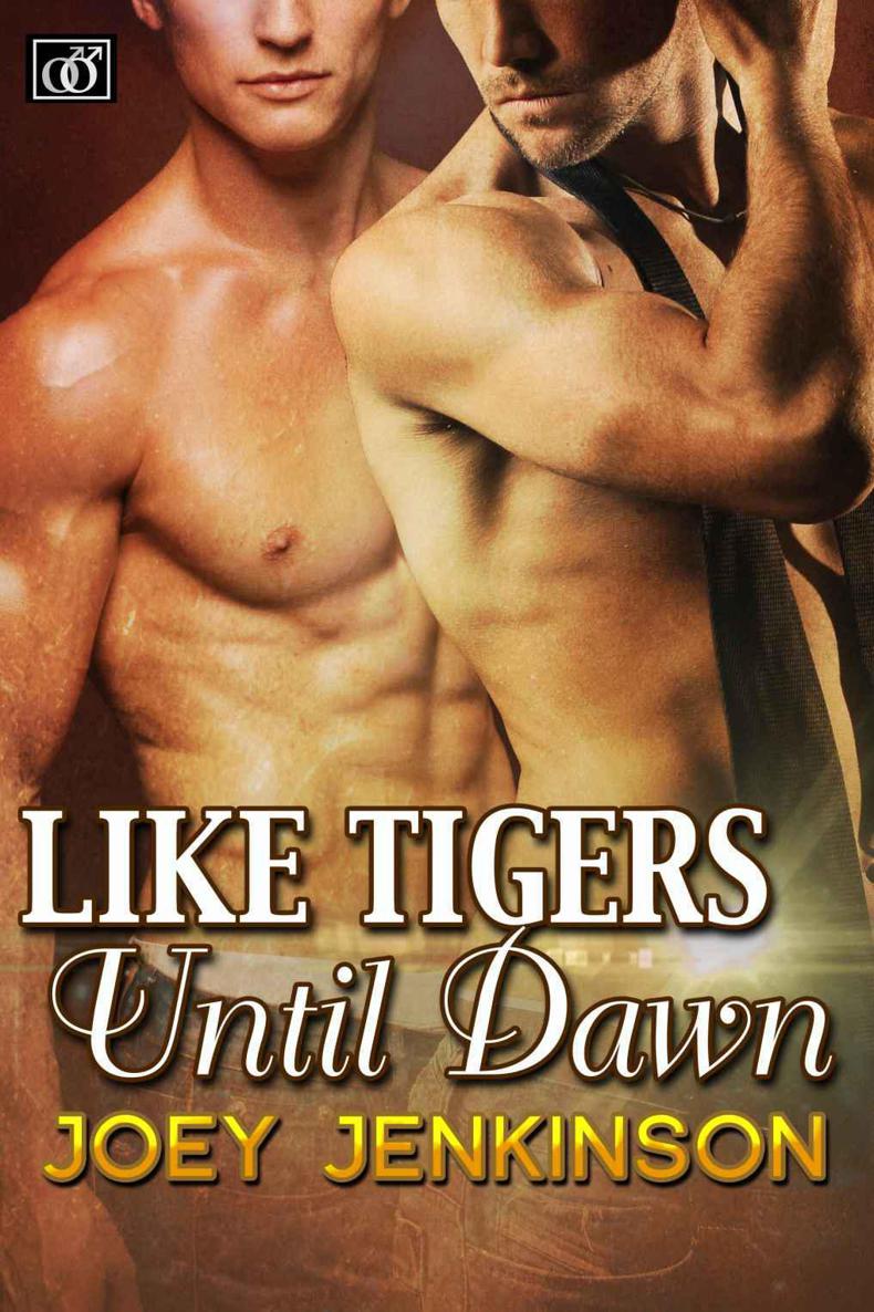 Like Tigers Until Dawn