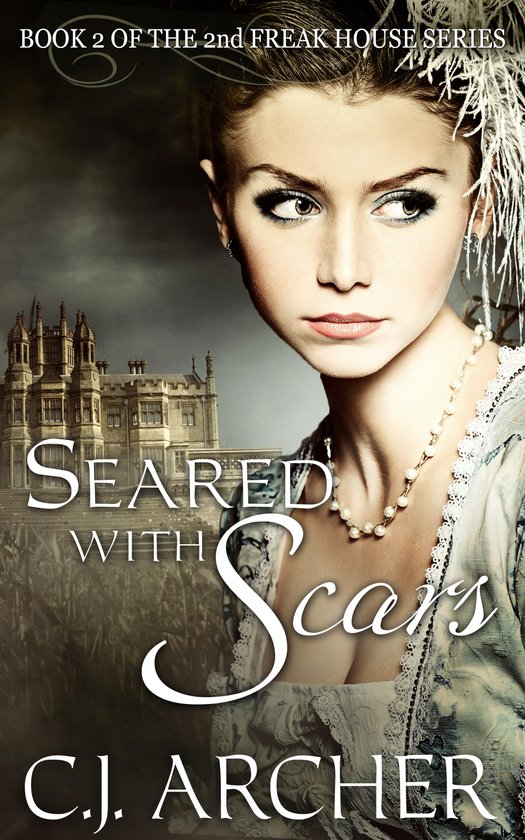 Seared With Scars: Book 2 of the 2nd Freak House Trilogy (Volume 2)