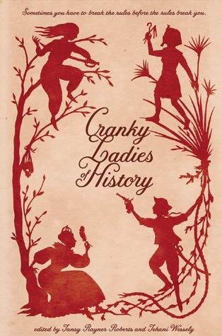 Cranky Ladies of History