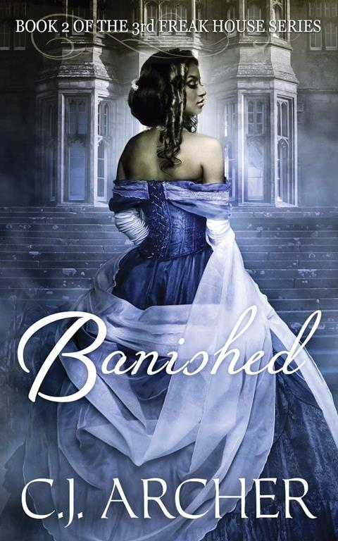 Banished: Book 2 of the 3rd Freak House Trilogy (Volume 2)