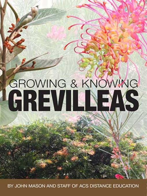 Growing and Knowing Grevilleas