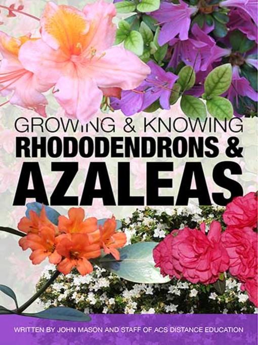 Growing and Knowing Rhododendrons