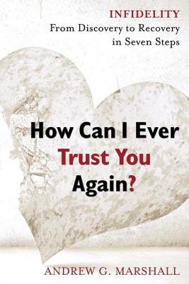 How Can I Ever Trust You Again?