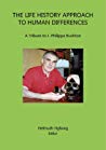 The Life History Approach to Human Differences  A Tribute to J. Philippe Rushton