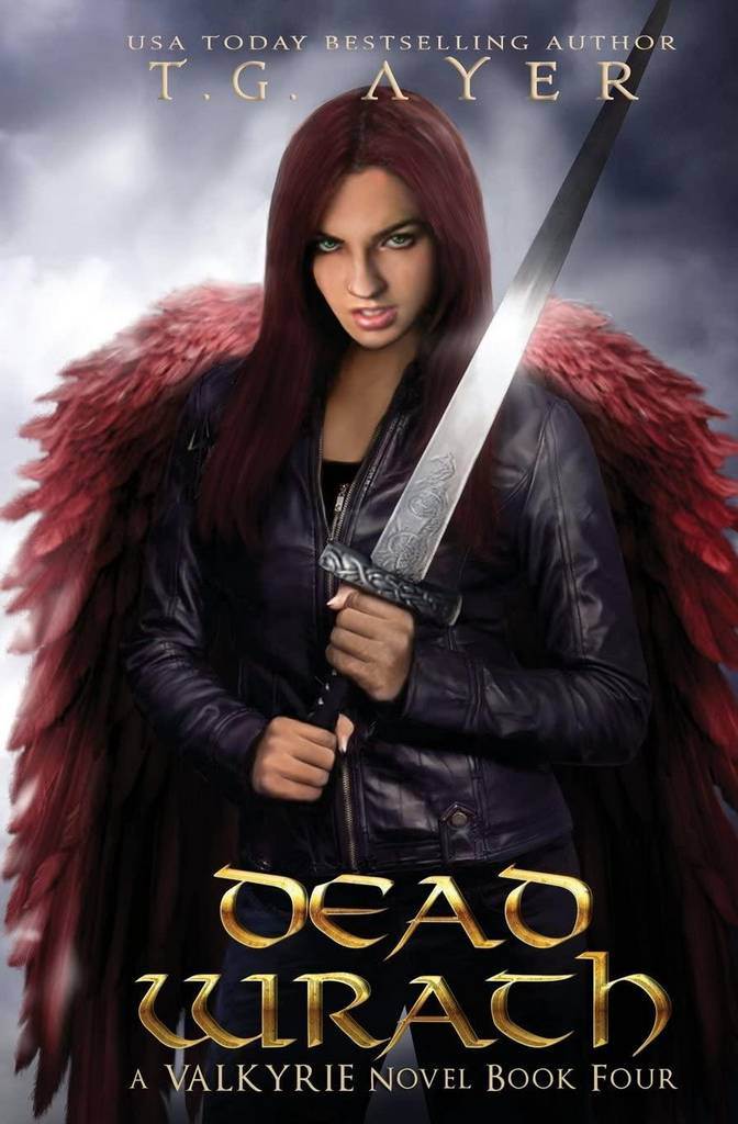 Dead Wrath: A Valkyrie Novel - Book 4 (The Valkyrie Series) (Volume 4)