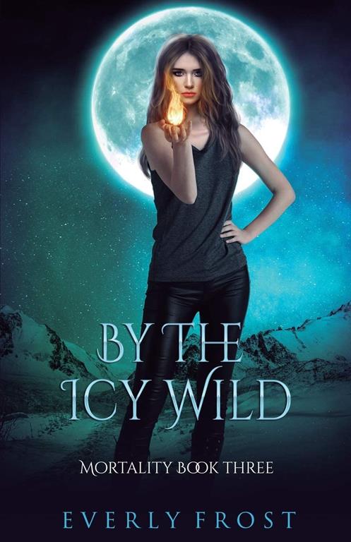 By the Icy Wild (Mortality) (Volume 3)