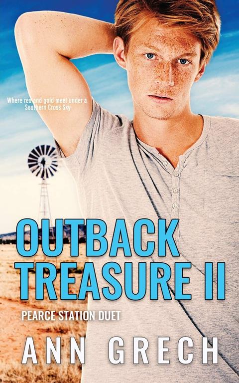 Outback Treasure II: A gay cowboy age-gap forced proximity romance (Pearce Station Duet)