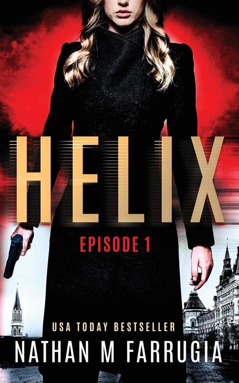 Helix: Episode 1 (Helix): A Technothriller