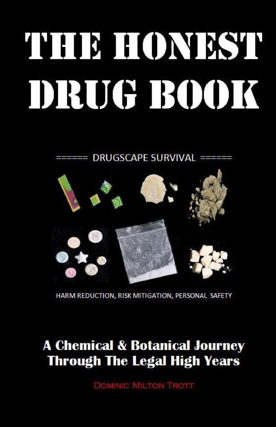 The Honest Drug Book: A Chemical &amp; Botanical Journey Through The Legal High Years