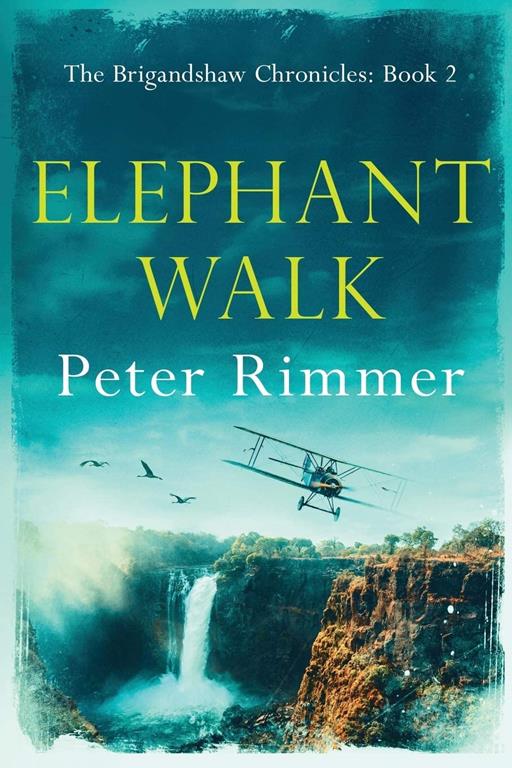 Elephant Walk: The Brigandshaw Chronicles Book 2 (2)