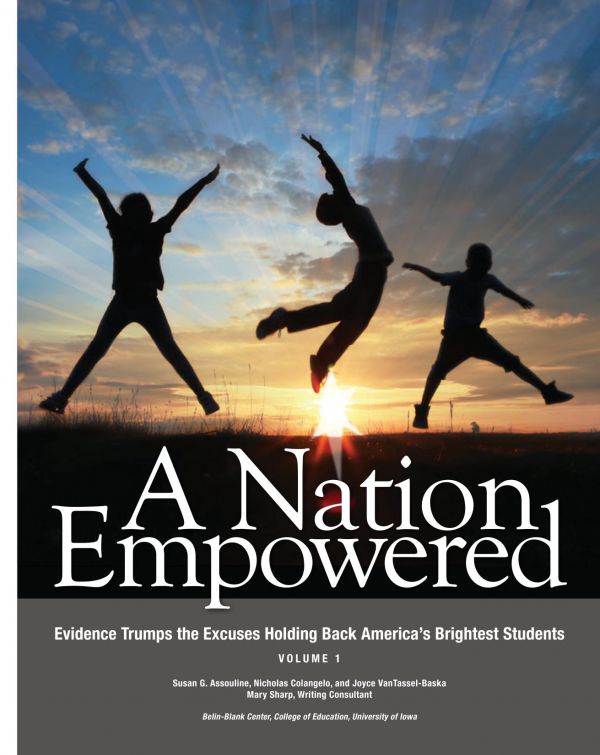 A Nation Empowered : Evidence Trumps the Excuses Holding Back America's Brightest Students : v.1 and v. 2