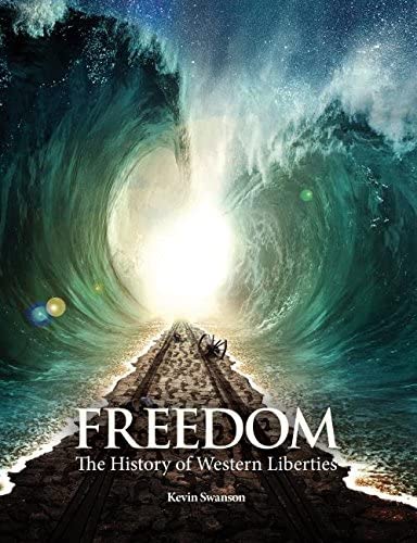 Freedom: The History of Western Liberties