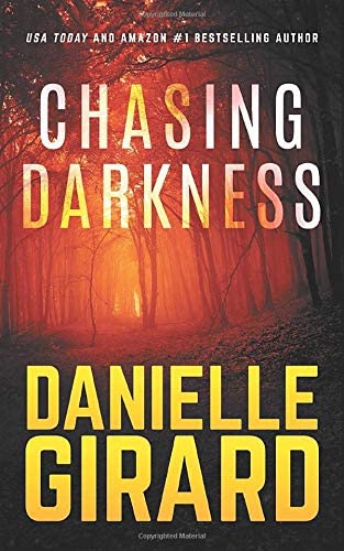 Chasing Darkness: A Taut Psychological Domestic Thriller