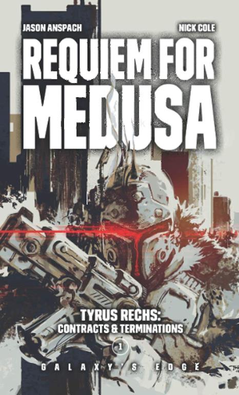 Requiem for Medusa (Tyrus Rechs: Contracts &amp; Terminations) (Volume 1)