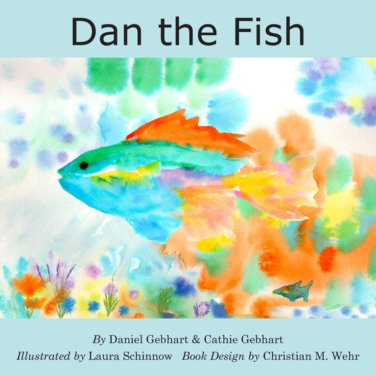 Dan the Fish (Dan the Fish Series) (Volume 1)