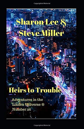 Heirs to Trouble (Adventures in the Liaden Universe)