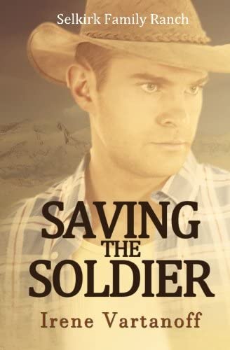 Saving the Soldier (Selkirk Family Ranch) (Volume 2)