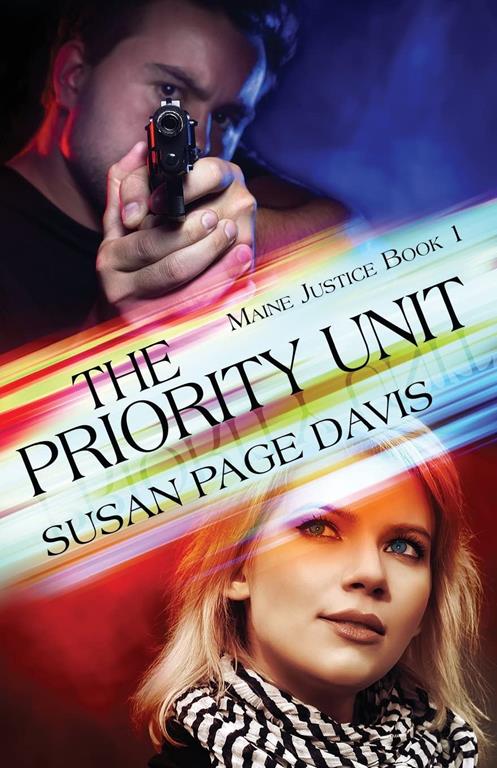 The Priority Unit (Maine Justice) (Volume 1)
