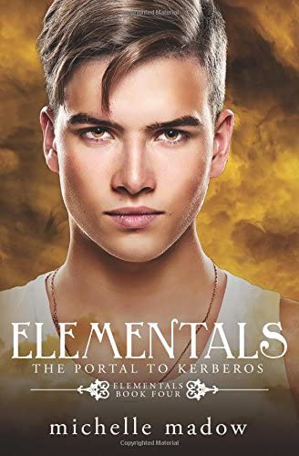 Elementals 4: The Portal to Kerberos (Volume 4)