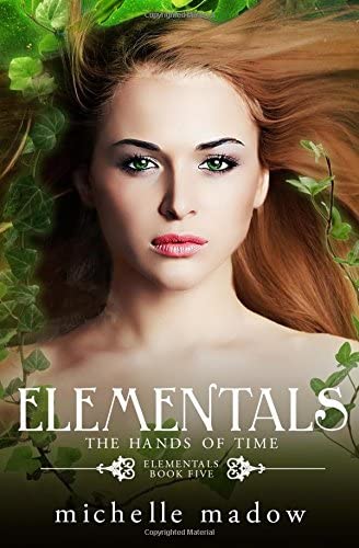 Elementals 5: The Hands of Time (Volume 5)