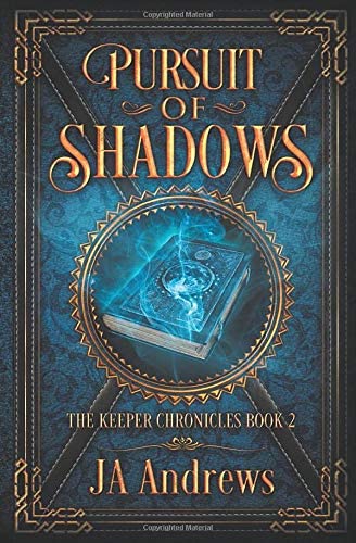 Pursuit of Shadows (The Keeper Chronicles)