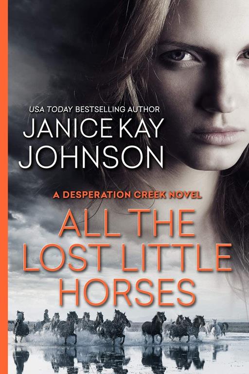 All the Lost Little Horses (A Desperation Creek Novel)