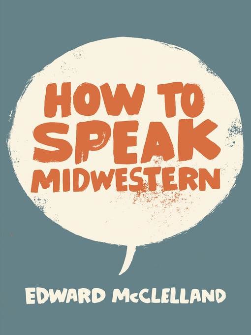 How to Speak Midwestern