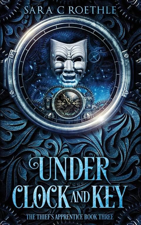 Under Clock and Key (The Thief's Apprentice)