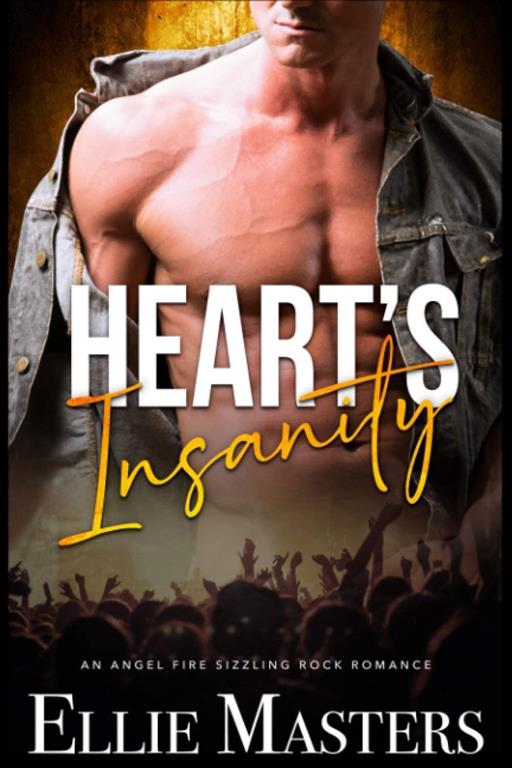 Heart's Insanity: an Angel Fire Rock Romance (Volume 1)