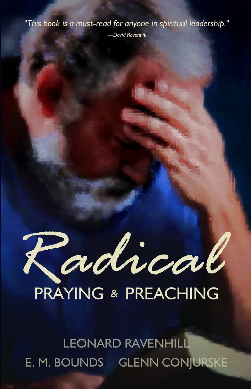 Radical: Praying &amp; Preaching