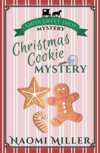 Christmas Cookie Mystery (Amish Sweet Shop Mystery) (Volume 2)
