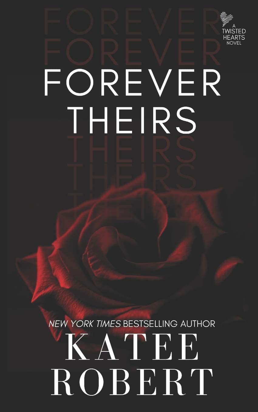 Forever Theirs (Twisted Hearts)