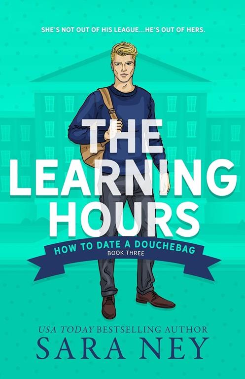 The Learning Hours (How to Date Douchebag) (Volume 3)